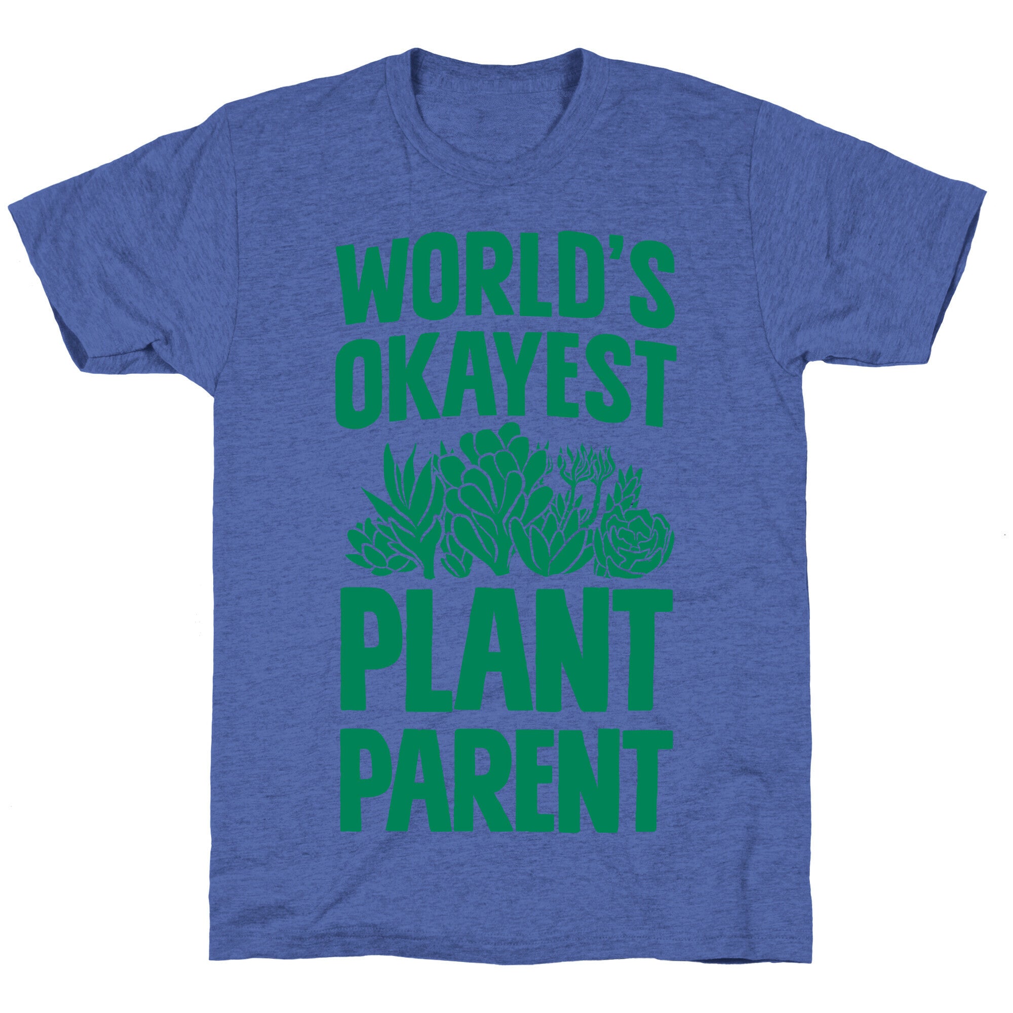 Worlds Okayest Plant Parent Unisex Triblend Tee
